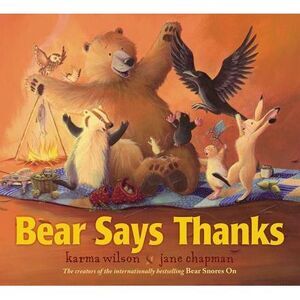 Bear Says Thanks -- Karma Wilson